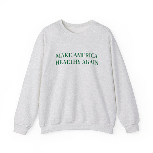 "Make America Healthy Again" Women's Crewneck Sweatshirt