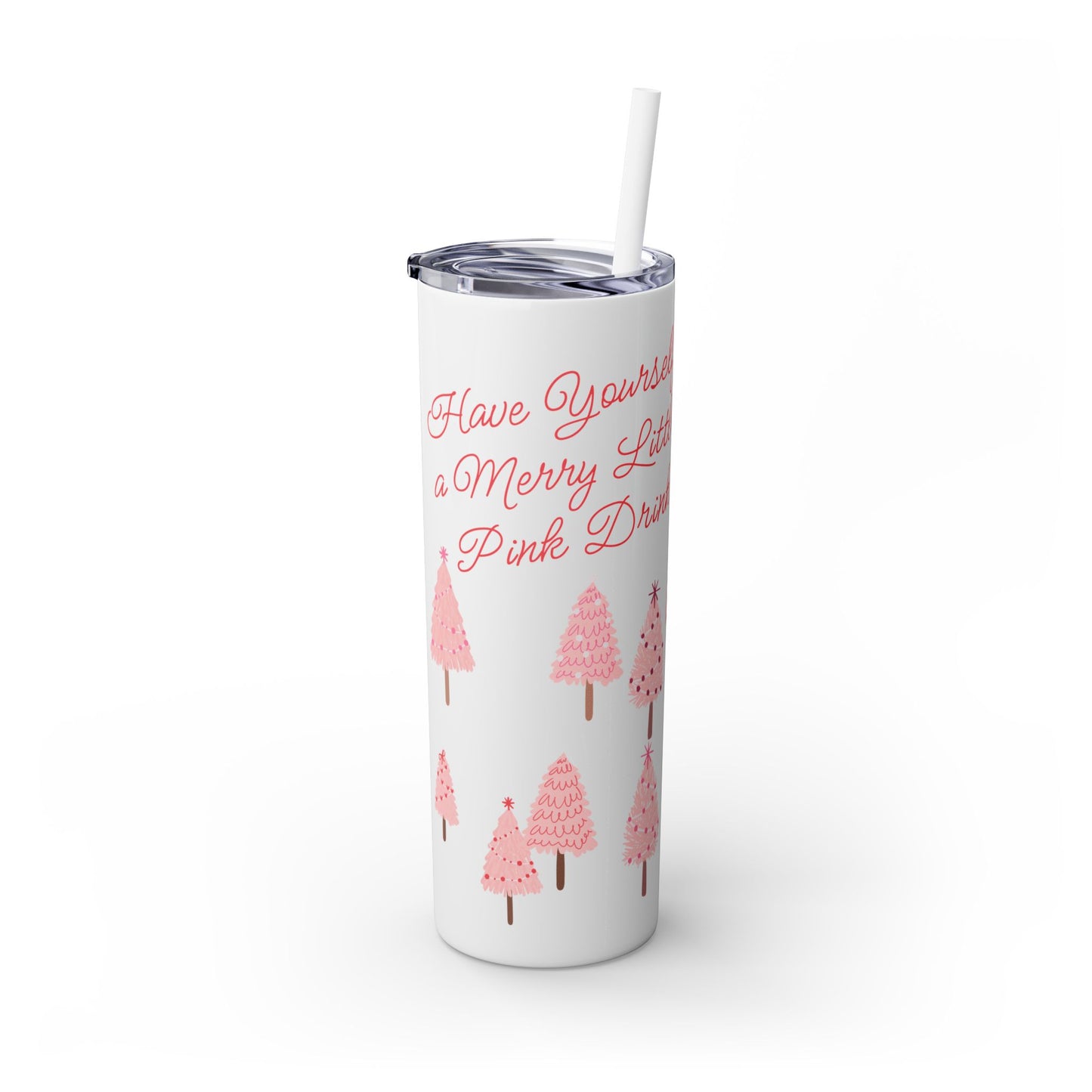 "Merry Little Pink Drink" Skinny Tumbler with Straw, 20oz